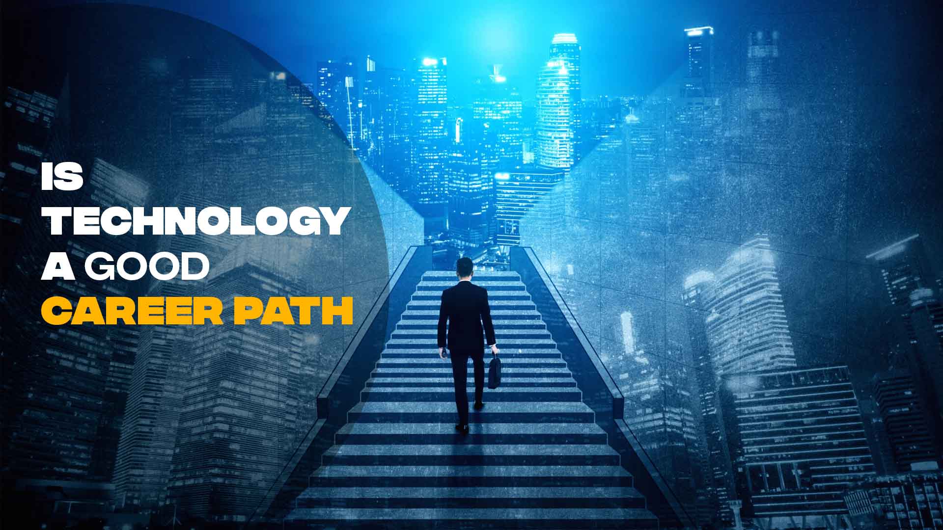 Is technology a good career path